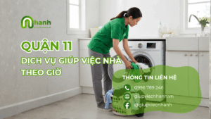 Dịch vụ giúp việc nhà theo giờ quận 11